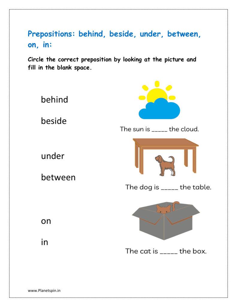 Circle the correct preposition by looking at the picture and fill in the blank space