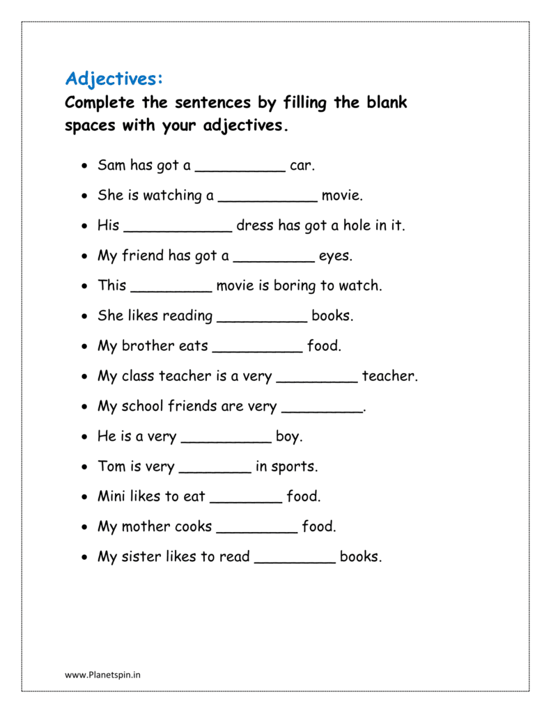 Complete the sentences by filling the blank spaces with your adjectives