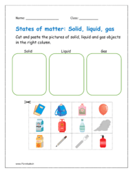 Cut and paste the pictures of solids, liquids and gases objects in the right column