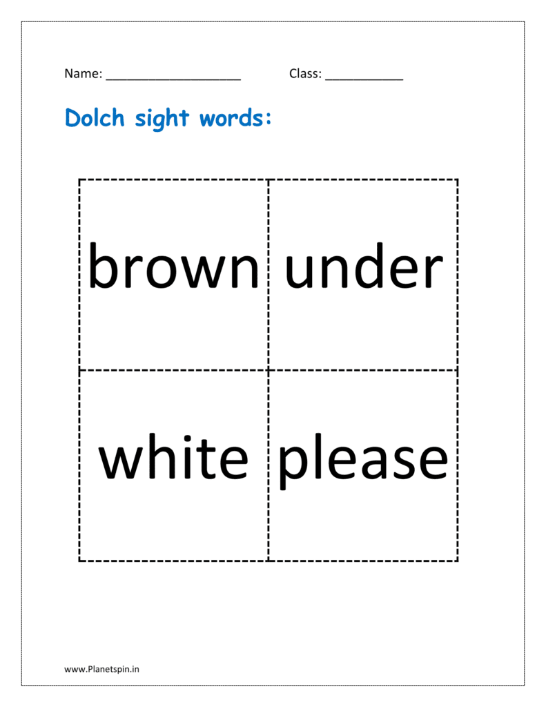 Dolch sight words: brown, under, white, please