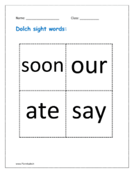 Dolch sight words: soon, our, ate, say