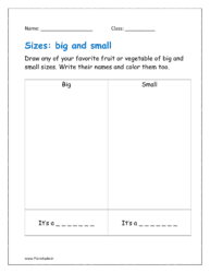 Draw any of your favorite fruit or vegetable of big and small size in worksheets. Write their names and color them too