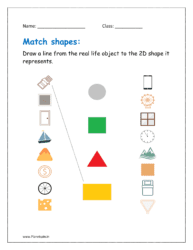 Draw a line from the real life object to the 2D shape it represents.