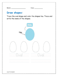 Trace the oval shape and color the shapes too. Trace and write the name of the shapes.