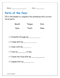Fill in the blanks to complete the sentences with correct facial part.