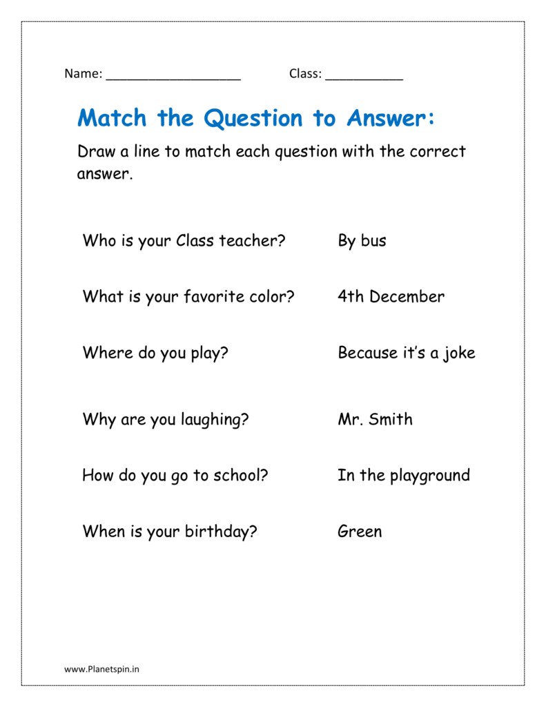 Draw a line to match each question with the correct answer. 