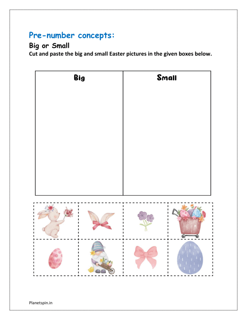 Big or small: Cut and paste the big and small Easter pictures in the boxesand download the pre number concepts worksheet for class 1