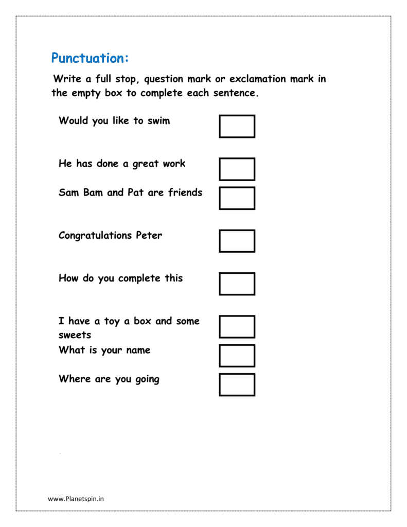 Write a full stop, question mark or exclamation mark in the empty box to complete each sentence.