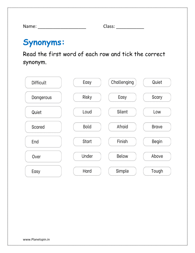 Download the synonyms and antonyms worksheets and Read the first word of each row and tick the correct synonym 