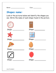 Look at the pictures below and identify the shape you see. Write the name of each shape found in the picture.